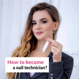 How to Become a Nail Technician?